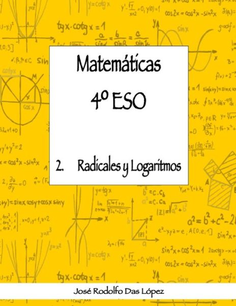 Cover for José Rodolfo Das López · Matem+ticas 41/4 ESO - 2. Radicales y logaritmos (Paperback Book) (2018)