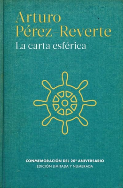 Cover for Arturo Perez-reverte · La carta esferica / The Nautical Chart (Hardcover bog) (2020)