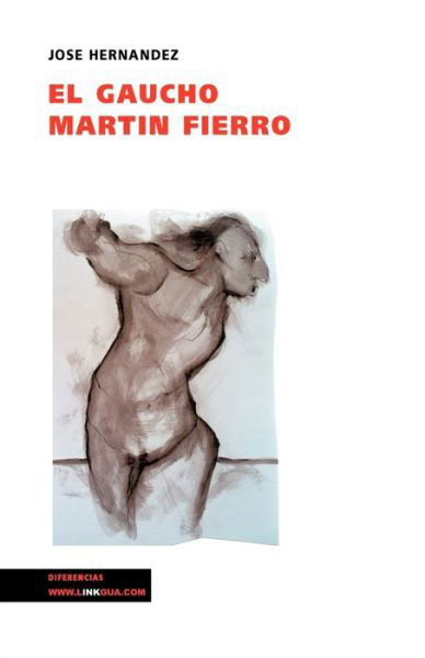 Cover for Jose Hernandez · El Gaucho Martin Fierro (Paperback Book) (2014)