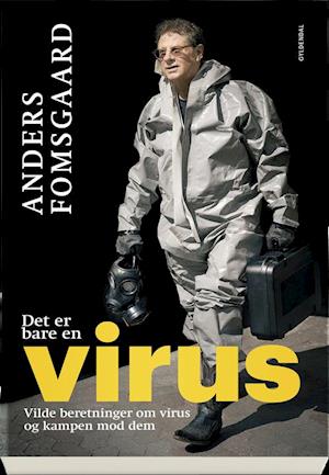 Det er bare en virus - Anders Fomsgaard - Książki - Gyldendal - 9788703091020 - 21 października 2019