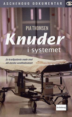 Cover for Pia Thomsen · Aschehoug dokumentar.: Knuder i systemet (Pocketbok) [1. utgave] (2004)