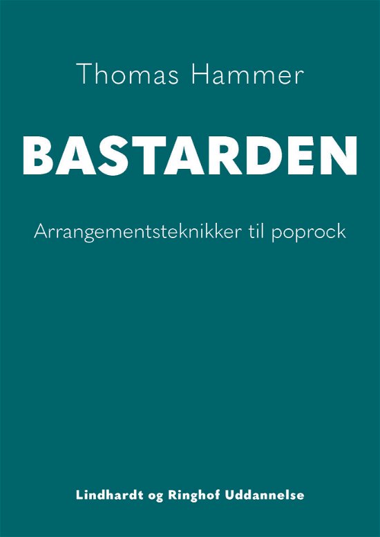Cover for Thomas Hammer · BASTARDEN, ny udgave (Sewn Spine Book) [3. wydanie] (2019)