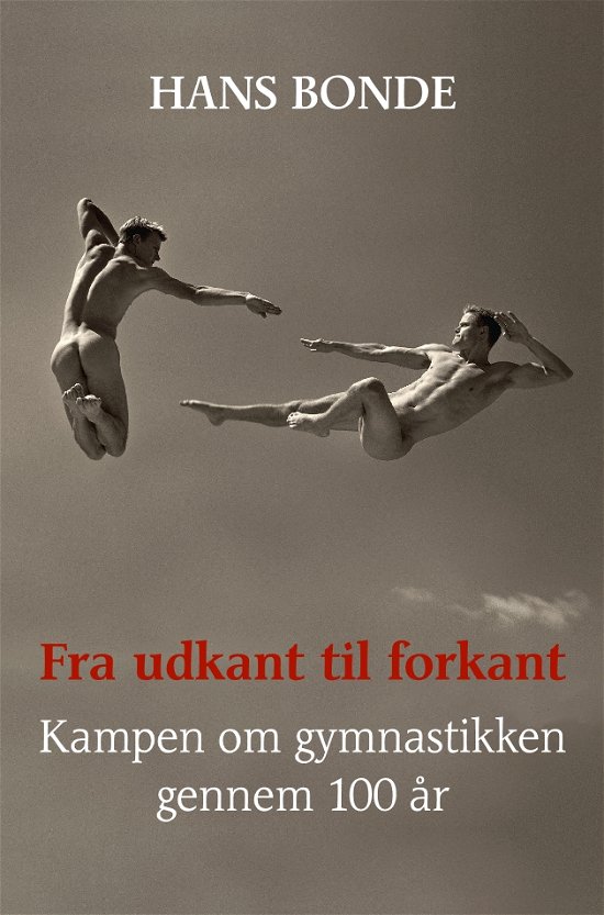 Cover for Hans Bonde · Fra udkant til forkant (Bound Book) [1e uitgave] (2019)