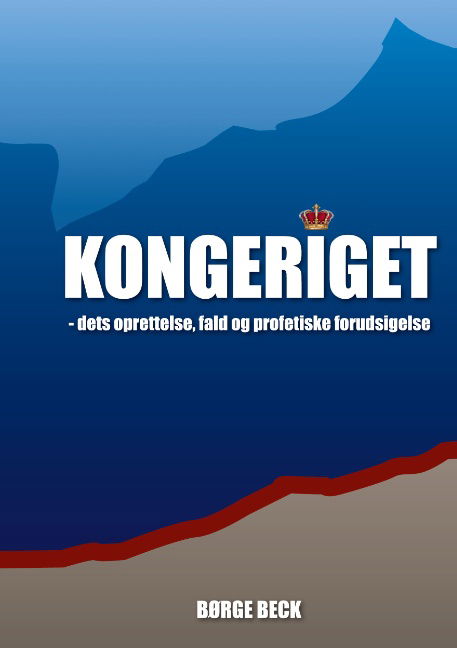 Kongeriget 1 - Børge Beck; Børge Beck; Børge Beck - Bücher - Books on Demand - 9788743026020 - 26. Mai 2020