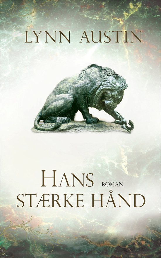Cover for Lynn Austin · Kongekrønikerne: Hans stærke hånd (Hardcover Book) [1.º edición] (2012)