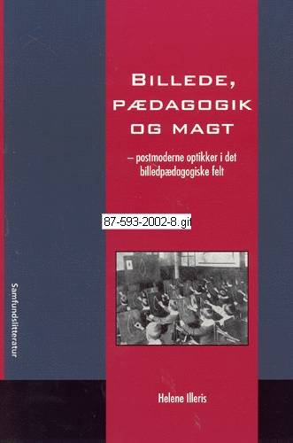 Cover for Helene Illeris · Billede, pædagogik og magt (Sewn Spine Book) [1st edition] (2002)