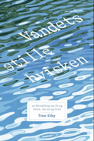 Cover for Tine Eiby · Vandets stille hvisken (Bound Book) [1.º edición] (2022)