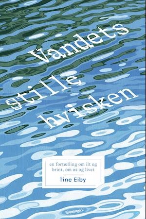 Cover for Tine Eiby · Vandets stille hvisken (Indbundet Bog) [1. udgave] (2022)