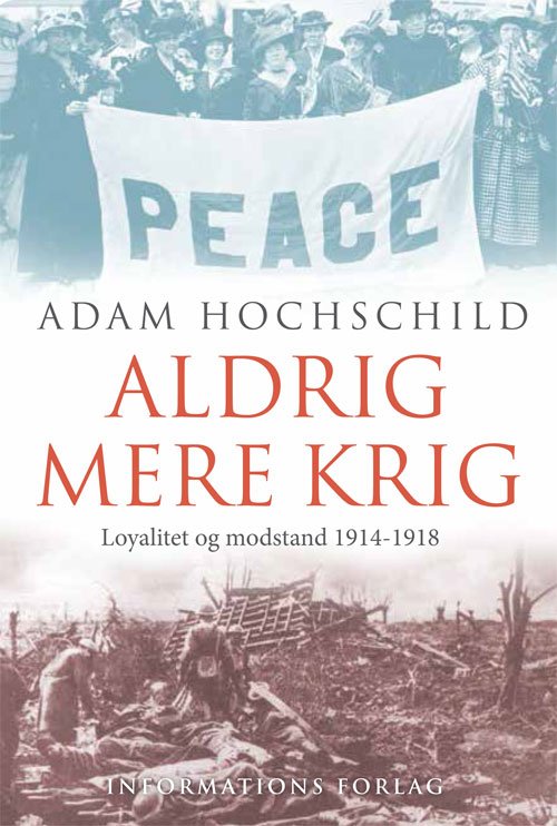Cover for Adam Hochschild · Aldrig mere krig (Indbundet Bog) [1. udgave] [Indbundet] (2014)