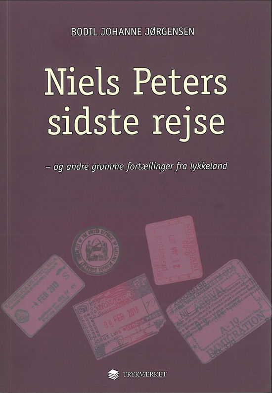 Cover for Bodil Johanne Jørgensen · Niels Peters sidste rejse og andre grumme fortællinger fra lykkeland (Bound Book) [1. wydanie] [Indbundet] (2013)