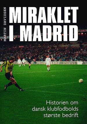 Cover for Martin Davidsen · Miraklet i Madrid (Sewn Spine Book) [1er édition] (2019)