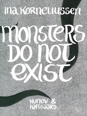 Cover for Ina Korneliussen · Monsters do not exist (Sewn Spine Book) [1st edition] (2021)