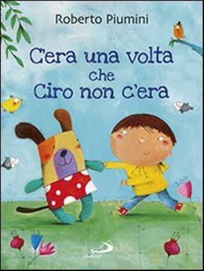 Cover for Roberto Piumini · C'era una volta che Ciro non c'era (Paperback Book) (2014)