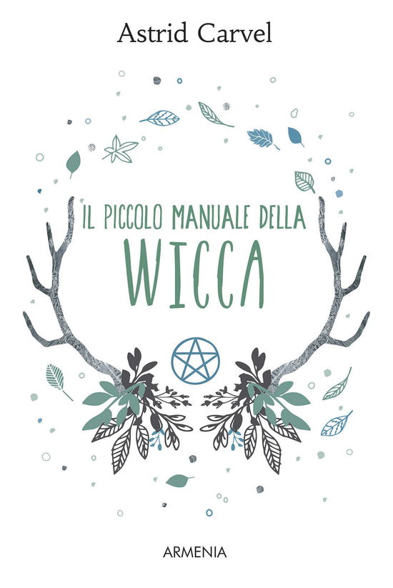 Cover for Astrid Carvel · Il Piccolo Manuale Della Wicca (Book)