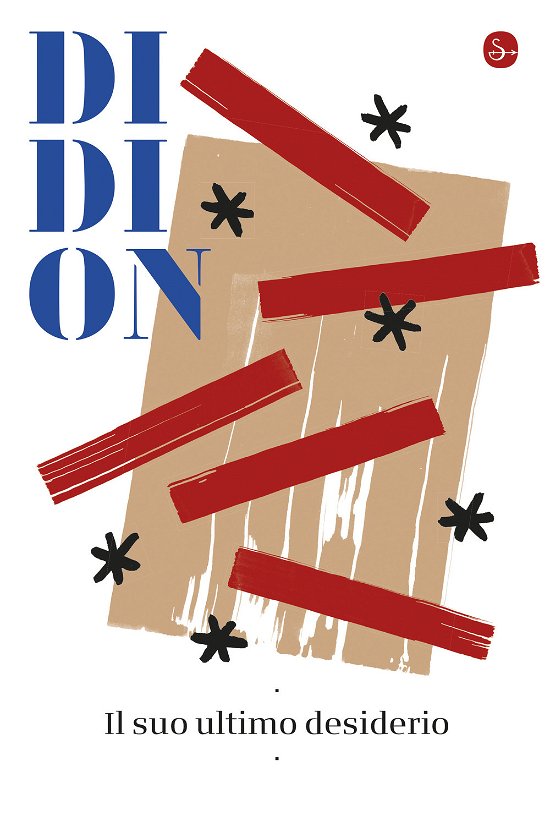 Cover for Joan Didion · Il Suo Ultimo Desiderio (Bok)