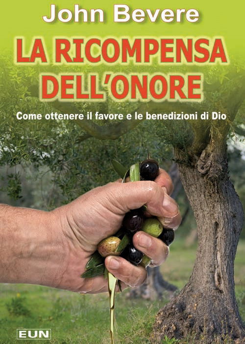 Cover for John Bevere · La Ricompensa Dell'onore. Come Ottenere Il Favore E Le Benedizioni Di Dio (Book)