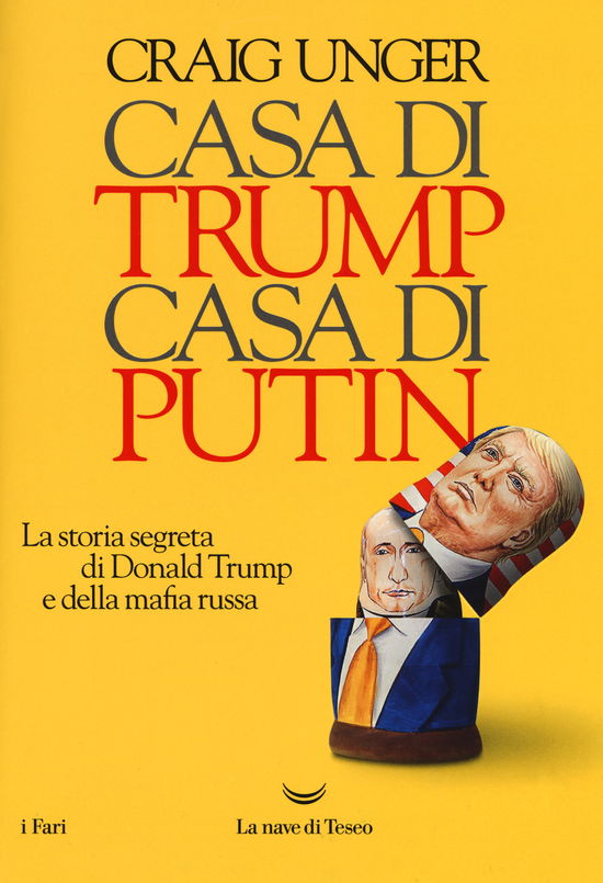 Cover for Craig Unger · Casa Di Trump, Casa Di Putin. La Storia Segreta Di Donald Trump E Della Mafia Russa (Book)