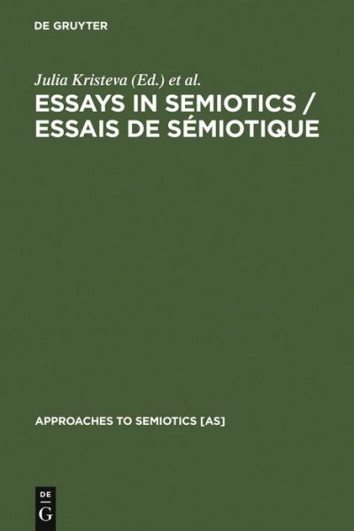 Essays in Semiotics /Essais de sémiotiq - Julia Kristeva - Książki - Walter de Gruyter - 9789027916020 - 1971