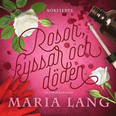 Cover for Maria Lang · Maria Lang: Rosor, kyssar och döden (Audiobook (MP3)) (2020)