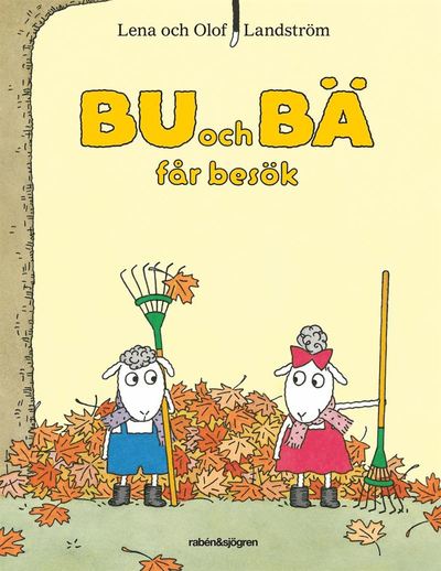 Bu och Bä får besök - Lena Landström - Books - Rabén & Sjögren - 9789129663020 - March 9, 2006