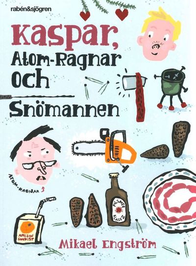 Cover for Mikael Engström · Kaspar: Kaspar, Atom-Ragnar och snömannen (Bok) (2020)