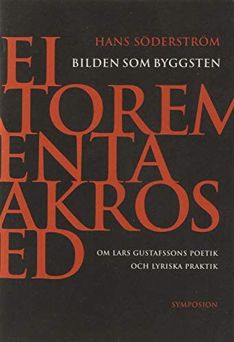 Cover for Hans Söderström · Bilden som byggsten : om Lars Gustafssons poetik och lyriska praktik (Bound Book) (2003)