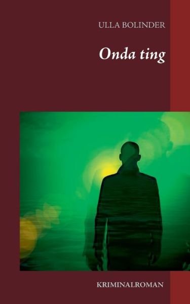 Cover for Bolinder · Onda ting (Bog) (2020)