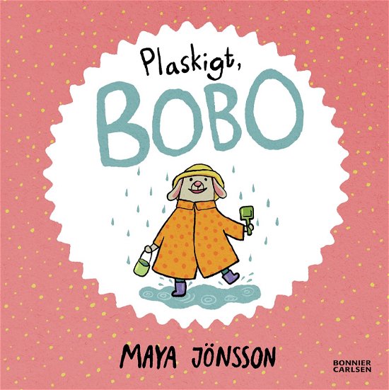 Maya Jönsson · Plaskigt, Bobo (Inbunden Bok) (2024)