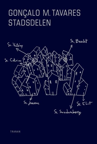 Cover for Gonçalo M. Tavares · Stadsdelen (Indbundet Bog) (2012)
