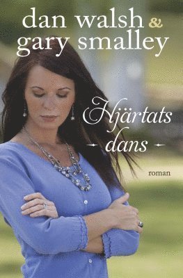 Cover for Gary Smalley · Kärlekens väg: Hjärtats dans (Bog) (2015)