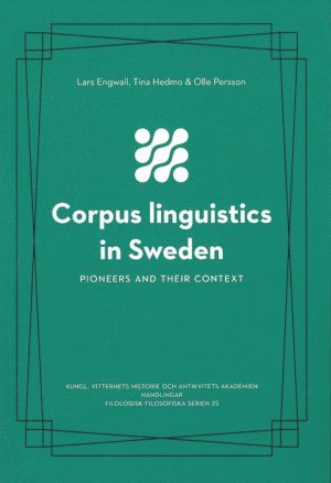 Cover for Olle Persson · Filologisk-filosofiska serien: Corpus linguistics in Sweden (Book) (2019)