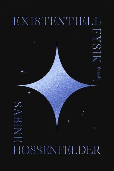 Cover for Sabine Hossenfelder · Existentiell fysik (Bound Book) (2023)