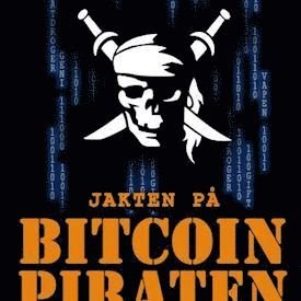 Cover for Nick Bilton · Jakten på Bitcoin-piraten: den sanna historien om Silk Roads grundare (Innbunden bok) (2019)