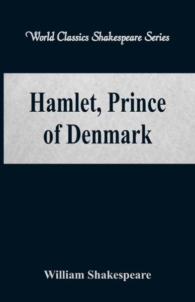 Hamlet, Prince of Denmark - William Shakespeare - Bøker - Alpha Editions - 9789386367020 - 4. august 2017