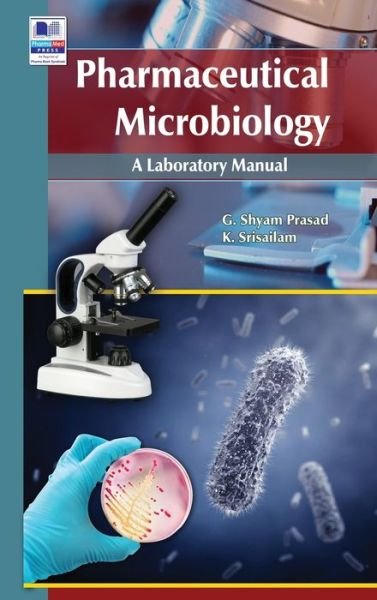 Cover for G Shyam Prasad · Pharmaceutical Microbiology: A Laboratory manual (Hardcover Book) (2019)