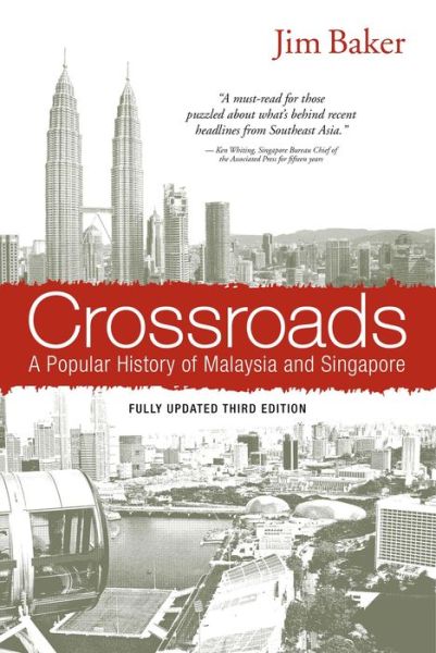 Cover for Jim Baker · Crossroads: A Popular History of Malaysia and Singapore (Paperback Book) [3 Revised edition] (2014)