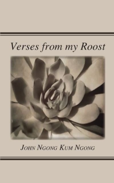 Cover for John Ngong Kum Ngong · Verses From My Roost (Paperback Book) (2016)