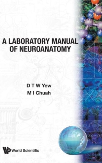Laboratory Manual Of Neuroanatomy, A - Chuah, Meng Inn (Univ Of Tasmania, Australia) - Bøger - EPB Publishers Pte Ltd - 9789971501020 - 1. december 1986