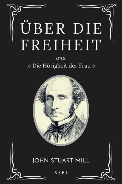 UEber Die Freiheit - John Stuart Mill - Books - SSEL - 9791029913020 - September 6, 2021