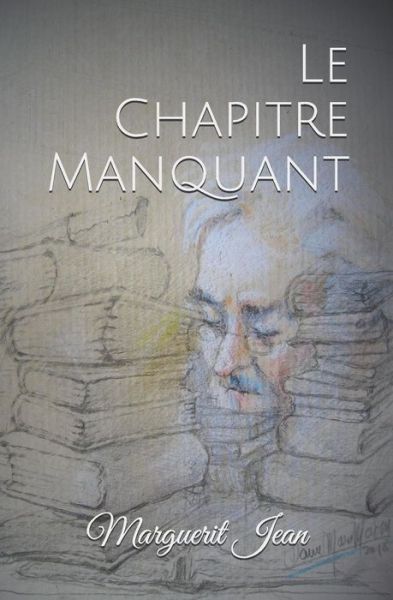 Cover for Marguerit Jean · Le Chapitre Manquant (Paperback Book) (2018)