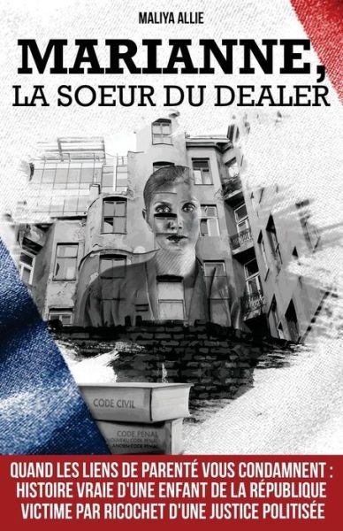 Cover for Maliya Allie · Marianne, la soeur du dealer (Paperback Bog) (2017)