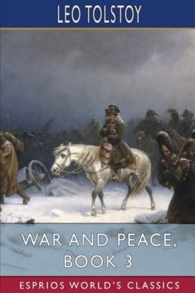 Cover for Leo Tolstoy · War and Peace, Book 3 (Esprios Classics) (Paperback Bog) (2024)