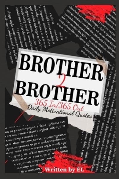 Brother 2 Brother - El - Bøger - B.A.G. LLC - 9798218217020 - 23. juni 2023
