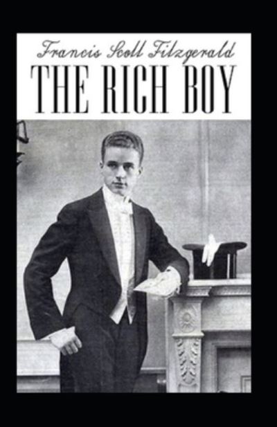 Cover for Francis Scott Fitzgerald · The Rich Boy Annotated (Paperback Book) (2021)