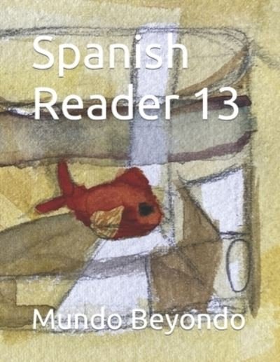 Cover for Mundo Beyondo · Spanish Reader 13 - Spanish Readers by Mundo Beyondo (Paperback Book) (2021)