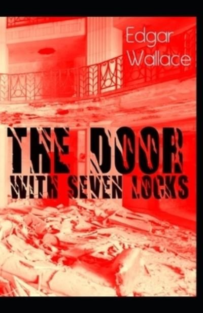 Cover for Edgar Wallace · The Door with Seven Locks Classic Edition (Annotated) (Paperback Book) (2021)