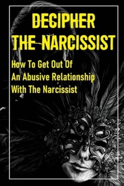 Cover for Delmar Gortman · Decipher The Narcissist (Paperback Book) (2021)