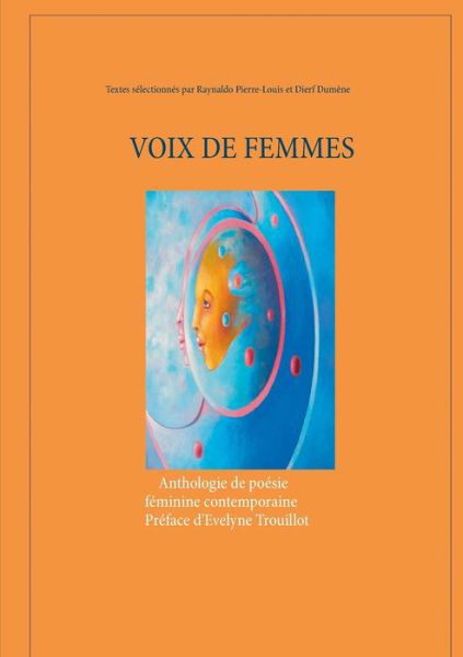 Cover for Raynaldo Pierre-Louis · Voix de femmes: Anthologie de poesie feminine contemporaine (Paperback Book) (2021)