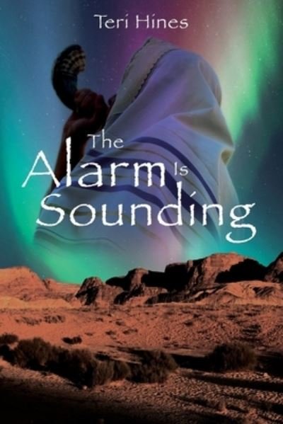 Cover for Teri Hines · The Alarm is Sounding (Paperback Bog) (2021)