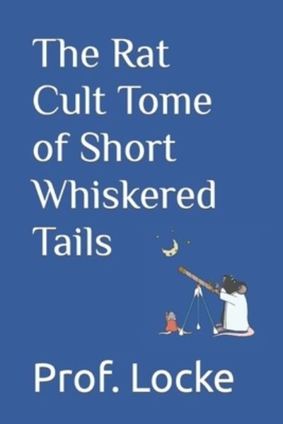 Cover for Locke · The Rat Cult Tome of Short Whiskered Tails (Paperback Book) (2021)